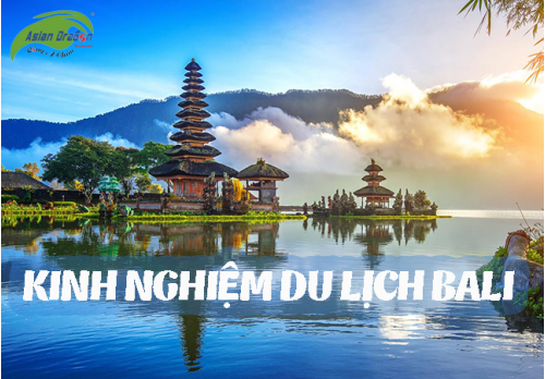 Tổng hợp kinh nghiệm du lịch Bali tự túc